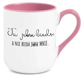 kubek-rozowy-elegant-na-prezent-to-ja-j-ie-biede-a-nie-bieda-j-ie-mnie
