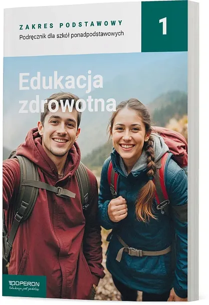 EDUKACJA ZDROWOTNA 1 PODRĘCZNIK ZAKRES PODSTAWOWY LICEUM I TECHNIKUM - Katarzyna Myrcik,Beata Jakubik,Beata Szymańska