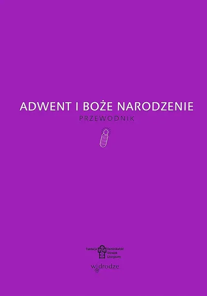 ADWENT I BOŻE NARODZENIE. - Opracowanie zbiorowe