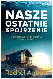 nasze-ostatnie-spojrzenie-rachel-abbott