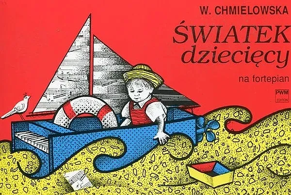 ŚWIATEK DZIECIĘCY NA FORTEPIAN - Chmielowska Wanda