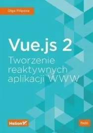 vue-js-2-tworzenie-reaktywnych-aplikacji-www-helion