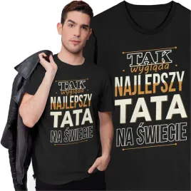 koszulka-meska-dzien-taty-ojca-t-shirt-dla-taty-tak-wyglada-najlepszy-tata