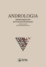 andrologia-zdrowie-mezczyzny-od-fizjologii-do-patologii-slowne-dawniej-b