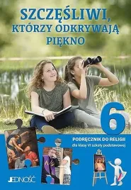 katechizm-6-szczesliwi-ktorzy-odkrywaja-piekno-podrecznik-do-religii