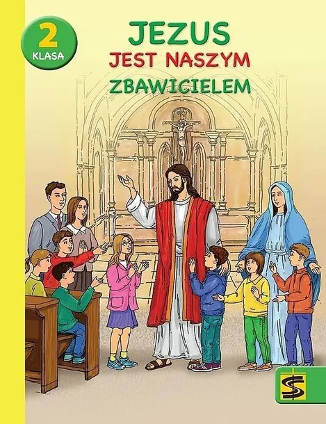 KATECHIZM SP 2 JEZUS JEST NASZYM ZBAWICIELEM - Adam Berski, ks. Andrzej Kielian, ks. Tadeusz Pan