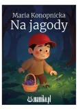 na-jagody-maria-konopnicka-stan-nowy