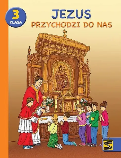 KATECHIZM SP 3 JEZUS PRZYCHODZI DO NAS PODR+ĆW ŚBM - Praca zbiorowa