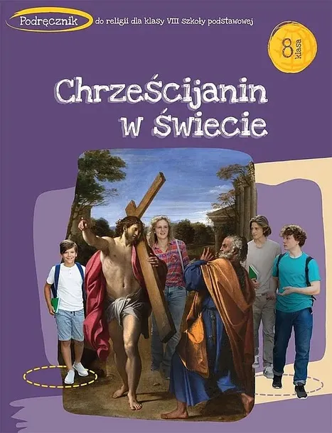 KATECHIZM SP 8 CHRZEŚCIJANIN W ŚWIECIE PODR. - red. Tadeusz Panuś, Andrzej Kielian, Adam Berski
