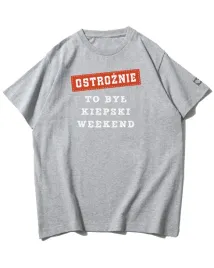 koszulka-oversize-ostroznie-po-kiepskim-weekend-tekst-szara-xxl