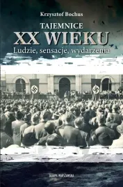 tajemnice-xx-wieku-ludzie-sensacje-wydarzenia