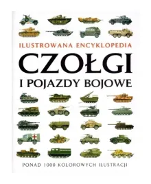 czolgi-i-pojazdy-bojowe-ilustrowana-encyklopedia