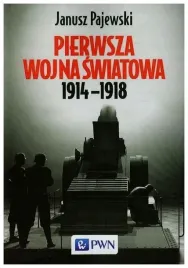 pierwsza-wojna-swiatowa-1914-1918-janusz-pajewski