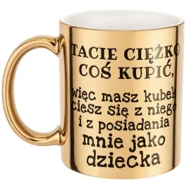 zloty-kubek-dzien-ojca-tacie-ciezko-cos-kupic-prezent-dla-taty