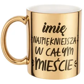 zlote-kubek-prezent-personalizowany-dzien-kobiet-najpiekniejsza-w-miescie