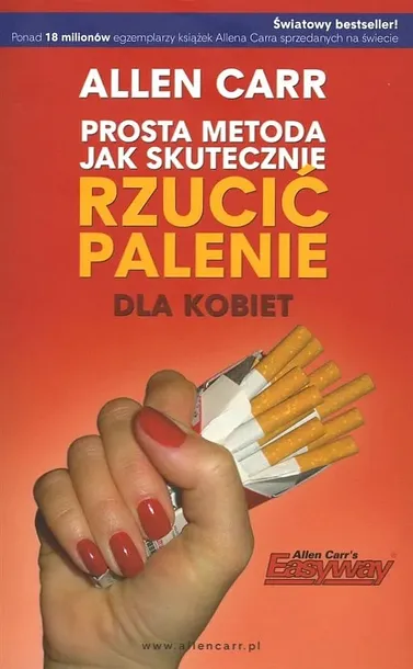 PROSTA METODA JAK SKUTECZNIE RZUCIĆ PALENIE... - Allen Carr