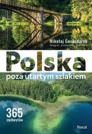 polska-poza-utartym-szlakiem-365-zachwytow