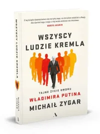 polecamy-wszyscy-ludzie-kremla-michail-zygar