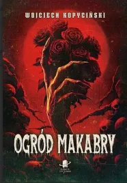 ogrod-makabry-wojciech-kopycinski
