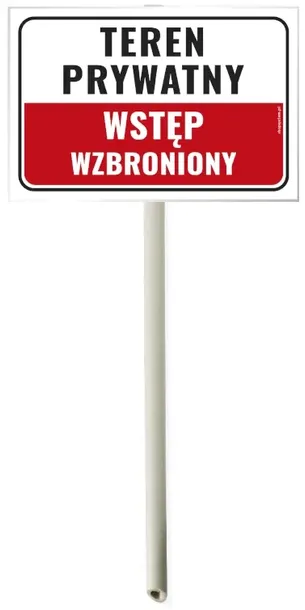 Tabliczka TEREN PRYWATNY WSTĘP WZBRONIONY na słupku znak działka budowa