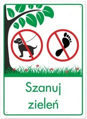 Tabliczka SZANUJ ZIELEŃ DWA ZAKAZY ZAKAZ CZŁOWIEKA ZAKAZ PSÓW