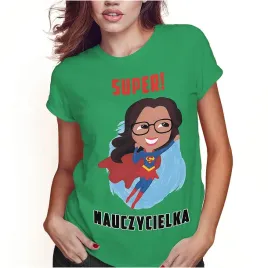 koszulka-damska-dzien-nauczyciela-super-nauczycielka-xxl-super-jakosc