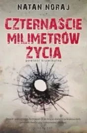 czternascie-milimetrow-zycia-natan-noraj