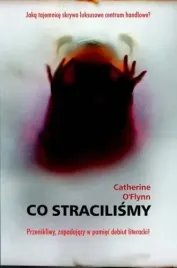 co-stracilismy-catherine-oflynn