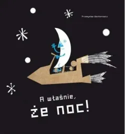 a-wlasnie-ze-dzien-a-wlasnie-ze-noc-przemyslaw-wechterowicz