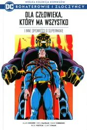 dc-bohaterowie-i-zloczyncy-tom-3-dla-czlowieka-ktory-ma-wszystko-moore