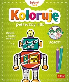 koloruje-pierwszy-raz-roboty-kolorowanka-ksiazka-aktywizujaca-trefl