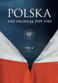 polska-pod-okupacja-1939-1945-t-4-praca-zbiorowa