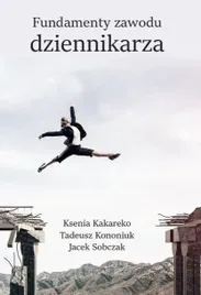 fundamenty-zawodu-dziennikarza-ksenia-kakareko