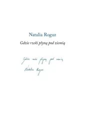 gdzie-rzeki-plyna-pod-ziemia-natalia-roguz