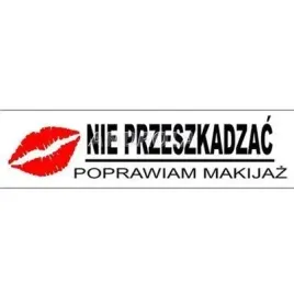 naklejka-nie-przeszkadzac-poprawiam-makijaz-23x55