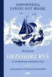 odpowiedzia-zawsze-jest-milosc-kardynal-grzegorz-rys
