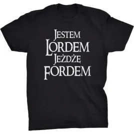 koszulka-jestem-lordem-jezdze-fordem-ford