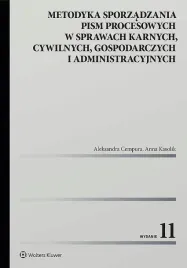 metodyka-sporzadzania-pism-procesowych-w-sprawach-karnych-cywilnych-gospodarczych-i-administracyjnych-aleksandra-cempuraanna-kasolik