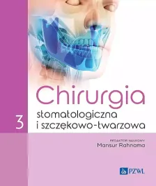 chirurgia-stomatologiczna-i-szczekowo-twarzowa-tom-3-mansur-rahnama