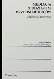mediacja-z-udzialem-przedsiebiorcow-zagadnienia-praktyczne-opracowanie-zbiorowe