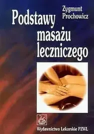 podstawy-masazu-leczniczego-prochowicz-zygmunt