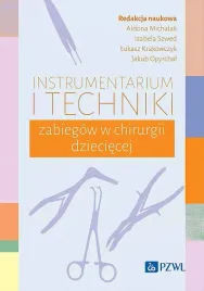 instrumentarium-i-techniki-zabiegow-w-chirurgii-dzieciecej-praca-zbiorowa