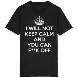 i-will-not-keep-calm-koszulka-zlosc-nerwy-gniew