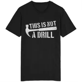 this-is-not-a-drill-koszulka-dla-stolarza-mlotek