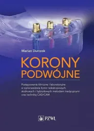 korony-podwojne-postepowanie-kliniczne-i-laboratoryjne-w-wykonawstwie-koron-teleskopowych-stozkowych-i-hybrydowych-metodami-tradycyjnymi-oraz-techn