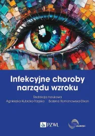 infekcyjne-choroby-narzadu-wzroku-agnieszka-kubicka-trzaska-bozena-romanowska-dixon