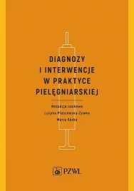 diagnozy-i-interwencje-w-praktyce-pielegniarskiej-lucyna-plaszewska-zywkomaria-kozka