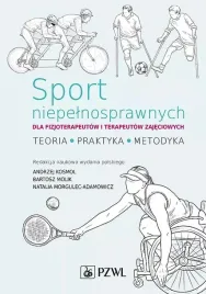 sport-niepelnosprawnych-dla-fizjoterapeutow-i-terapeutow-zajeciowych-teoria-praktyka-metodyka-andrzej-kosmol-bartosz-molik-natalia-morgulec-ad