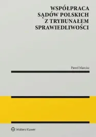 wspolpraca-sadow-polskich-z-trybunalem-sprawiedliwosci-marcisz-pawel