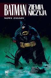 batman-ziemia-niczyja-nowe-zasady-tom-4-uniwersum-dc-opracowanie-zbiorowe